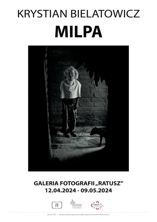 Wystawa fotografii Krystiana Bielatowicza, pt. “MILPA” - 12.04.2024 r.